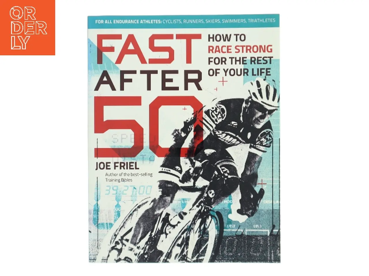 Billede 1 - Fast After 50 af Joe Friel (Bog)