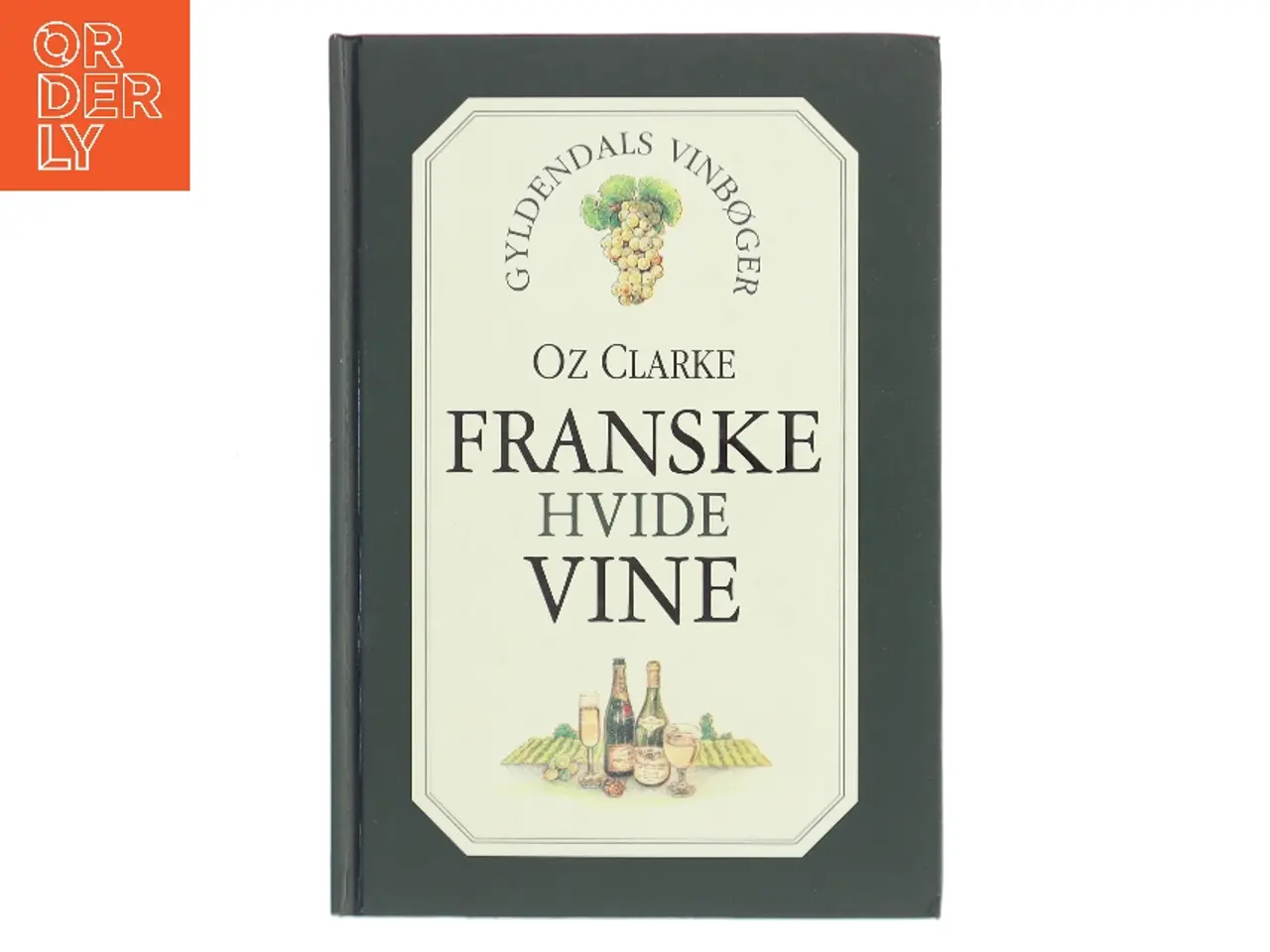 Billede 1 - Franske hvide vine af Oz Clarke (Bog)