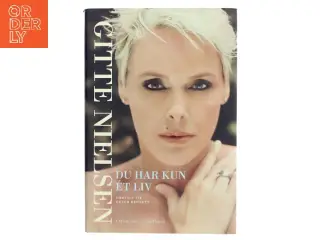 Du har kun ét liv af Gitte Nielsen (f. 1963) (Bog)