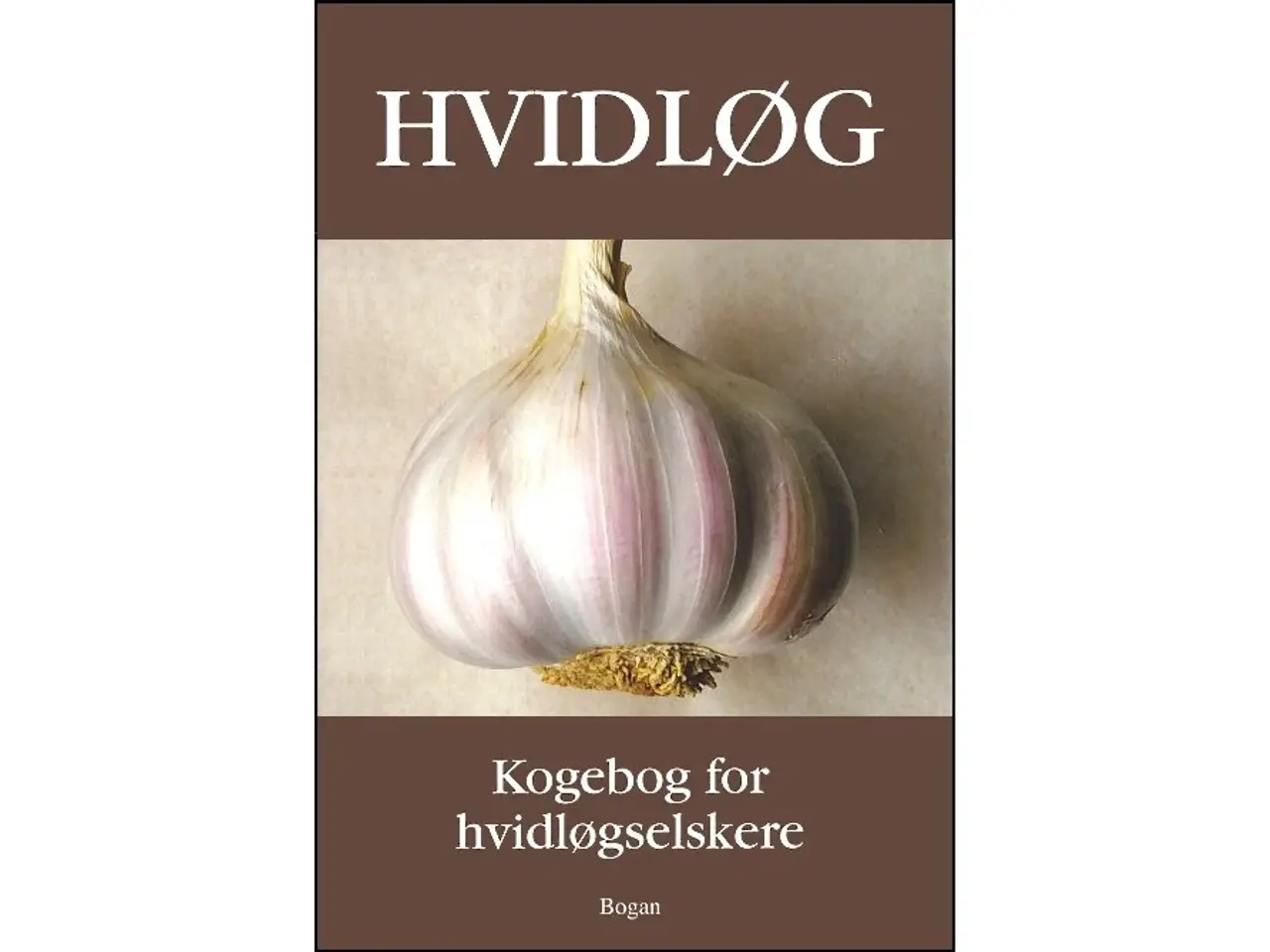 Billede 1 - Hvidløg - Kogebog for hvidløgselskere