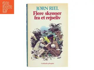 Flere skrøner fra et rejseliv af Jørn Riel (Bog)