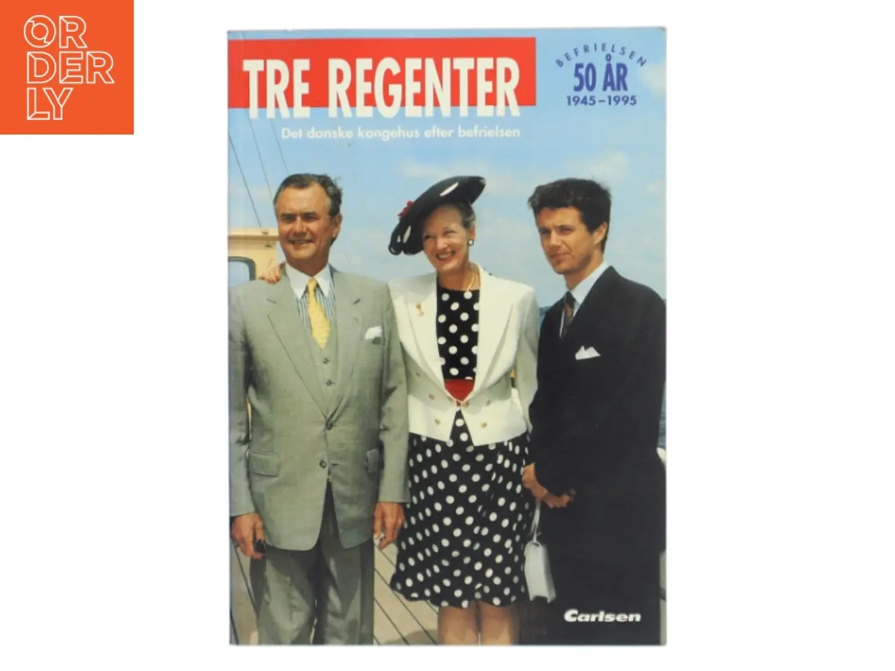 Billede 1 - Tre regenter : det danske kongehus efter befrielsen af Peter Thygesen (f. 1954) (Bog)