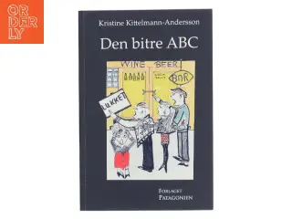 Den bitre ABC : digte af Kristine Kittelmann-Andersson (f. 1992) (Bog)