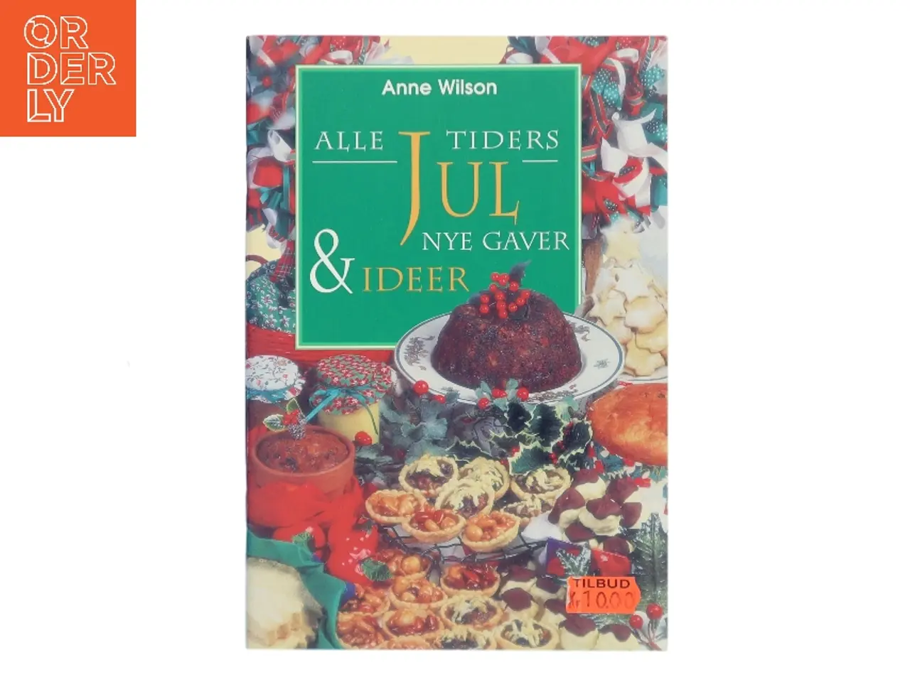Billede 1 - Alle tiders jul : nye gaver & ideer af Anne Wilson (Bog)