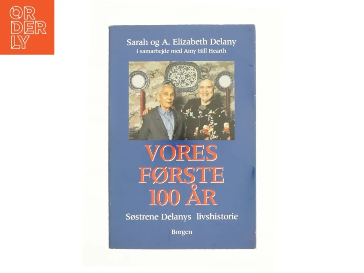 Billede 1 - Vores første 100 år af Sarah og A. Elizabeth Delany
