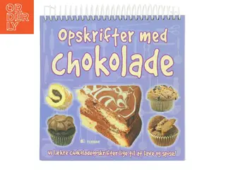 Opskrifter med chokolade : 41 lækre chokoladeopskrifter lige til at lave og spise! af Lisette Agerbo Holm (Bog)