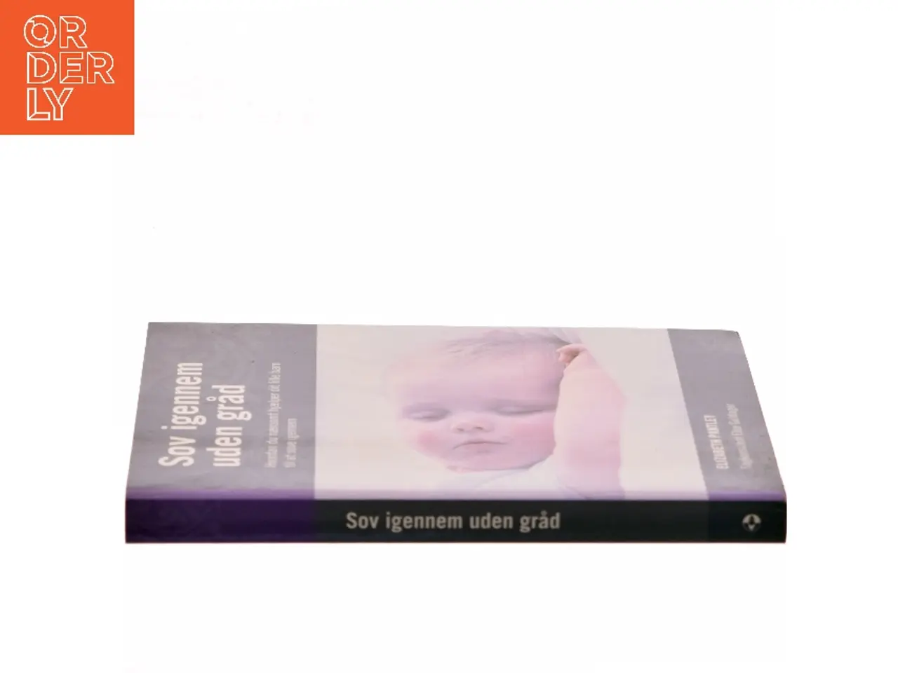 Billede 2 - Sov igennem uden gråd : hvordan du nænsomt hjælper dit lille barn til at sove igennem af Elizabeth Pantley (Bog)