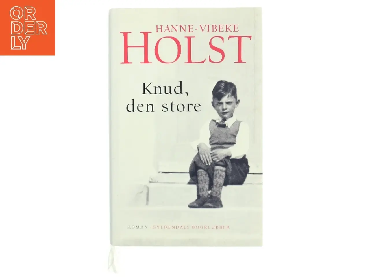 Billede 1 - Knud, den store : roman af Hanne-Vibeke Holst (Bog)