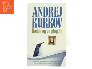 Døden og en pingvin af Andrej Kurkov (Bog)