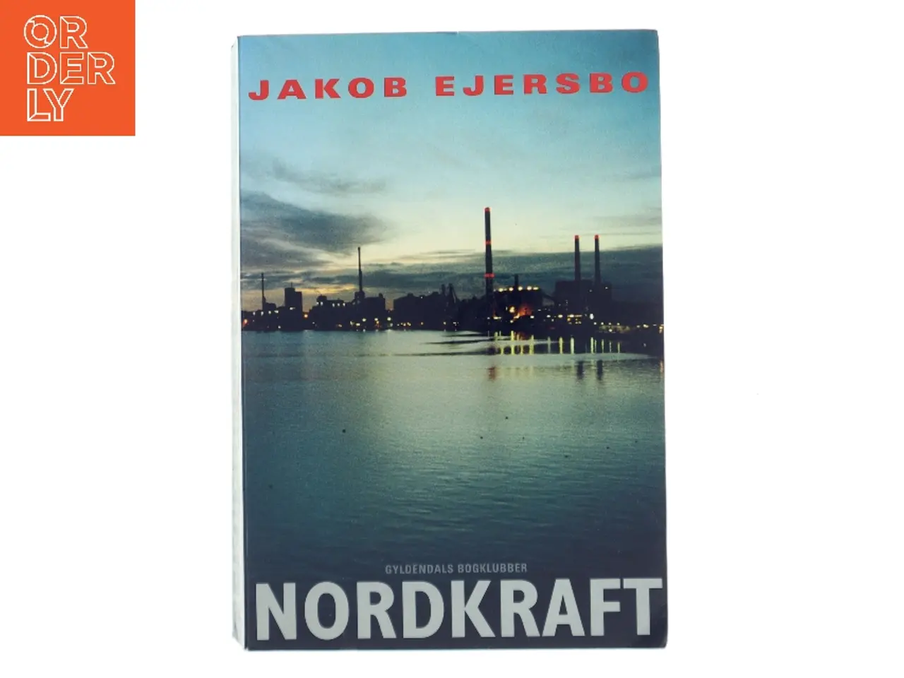 Billede 1 - Nordkraft : roman af Jakob Ejersbo (Bog)
