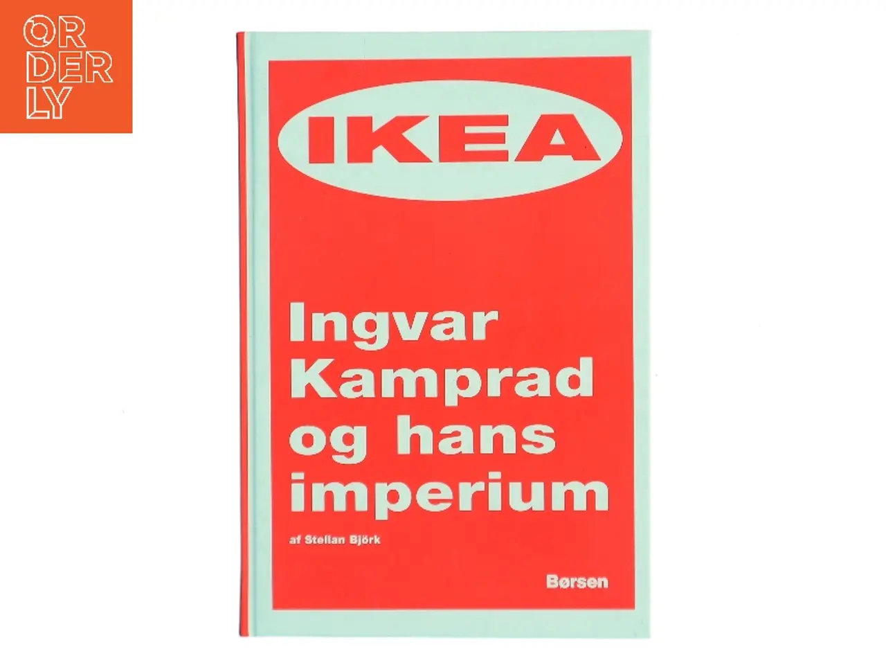 Billede 1 - IKEA – Ingvar Kamprad og hans imperium af Stellan Bjrk (Bog)