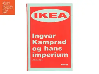 IKEA – Ingvar Kamprad og hans imperium af Stellan Bjrk (Bog)