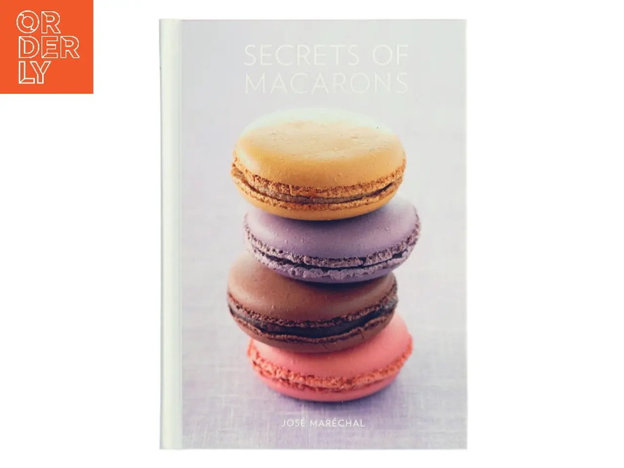 Billede 1 - Secrets of Macarons af Jose Marechal (Bog)