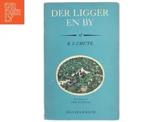 Der ligger en by af B. J. Chute (Bog)