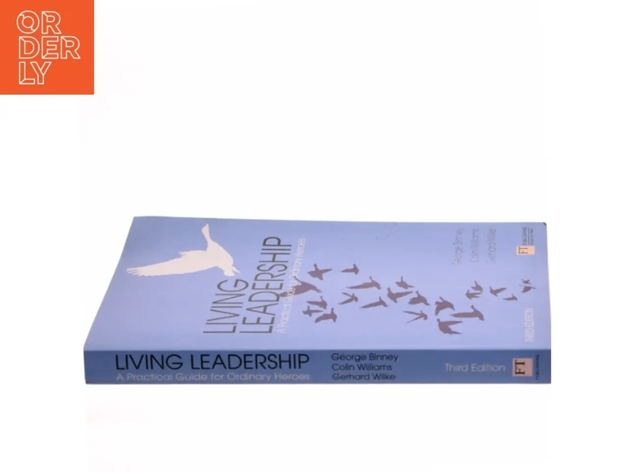 Billede 2 - Living leadership : A practical guide for ordinary heroes (Bog)