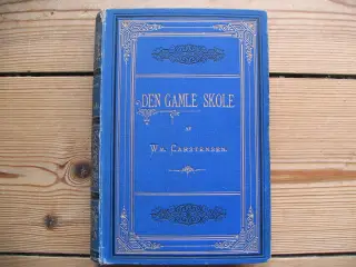 Wm. Carstensen. Den gamle skole, fra 1882