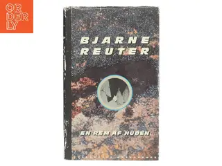 En rem af huden af Bjarne Reuter (Bog)