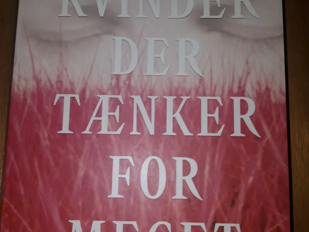 Billede 1 - Kvinder der tænker for meget
