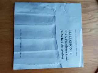 Refleksioner - Erik A. Frandsens kunst på Aarhus U