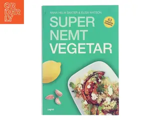 Super nemt vegetar af Anna Helm Baxter (Bog)