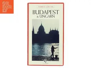 Turen går til Budapest & Ungarn af Politikens Rejsebøger (Bog)