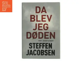 Da blev jeg døden af Steffen Jacobsen (Bog)