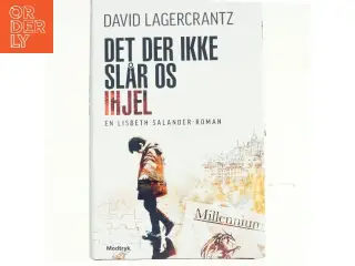 Det der ikke slår os ihjel af David Lagercrantz (Bog)