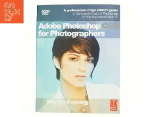 Adobe Photoshop CS5 for photographers : a professional image editor's guide to the creative use of Photoshop for the Macintosh and pc af Martin Ev