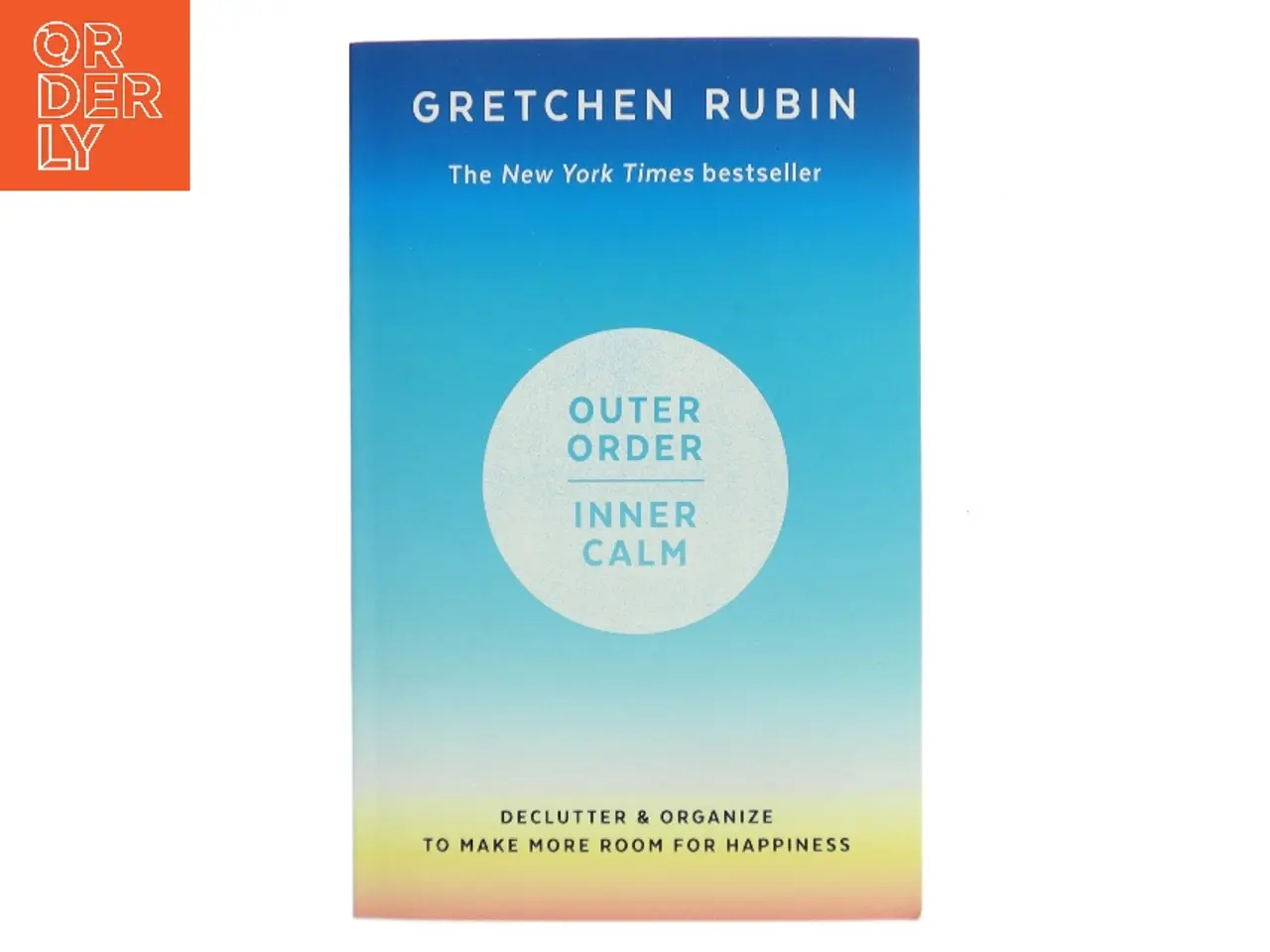 Billede 1 - Outer Order, Inner Calm af Gretchen Rubin (Bog)