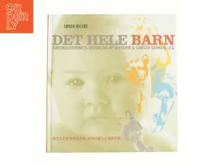 Det hele barn af Søren Bilsøe (Bog)