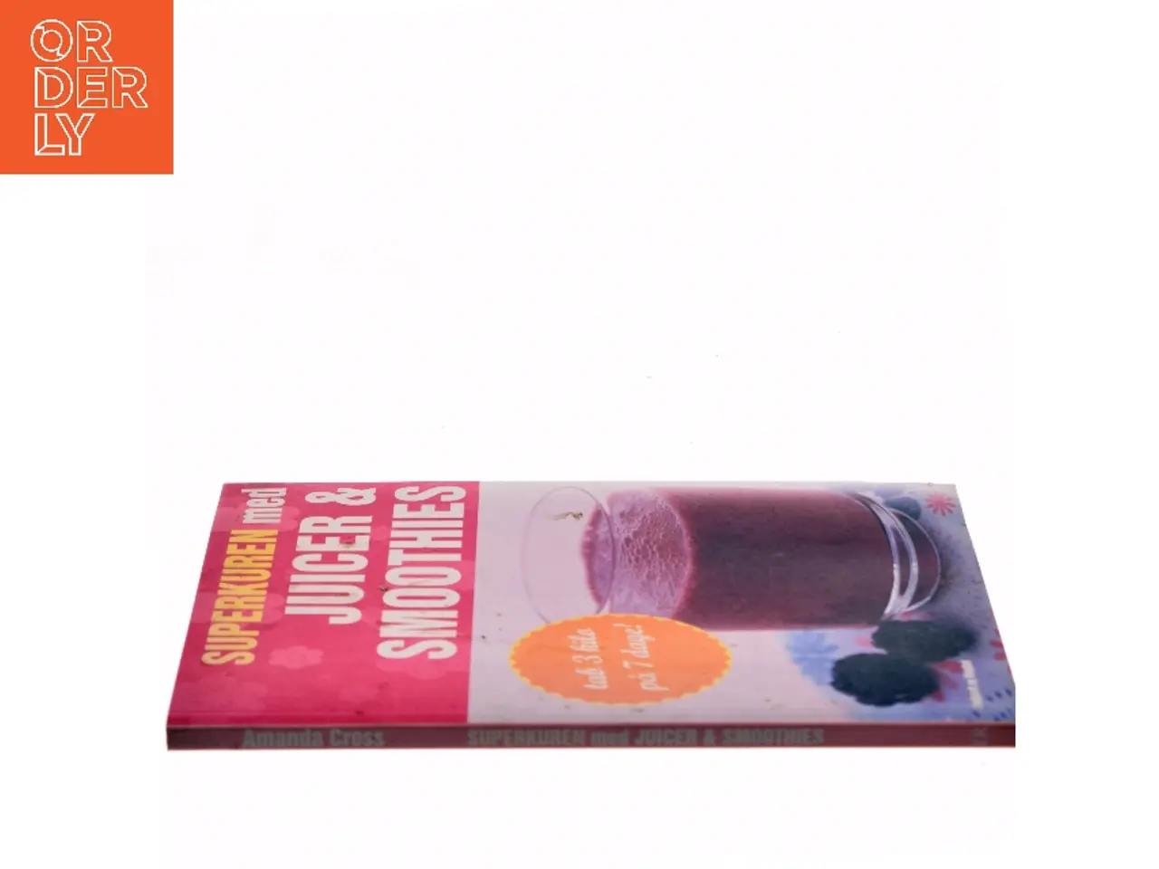 Billede 2 - Superkuren med juicer & smoothies : tab 3 kilo på 7 dage! af Amanda Cross (Bog)