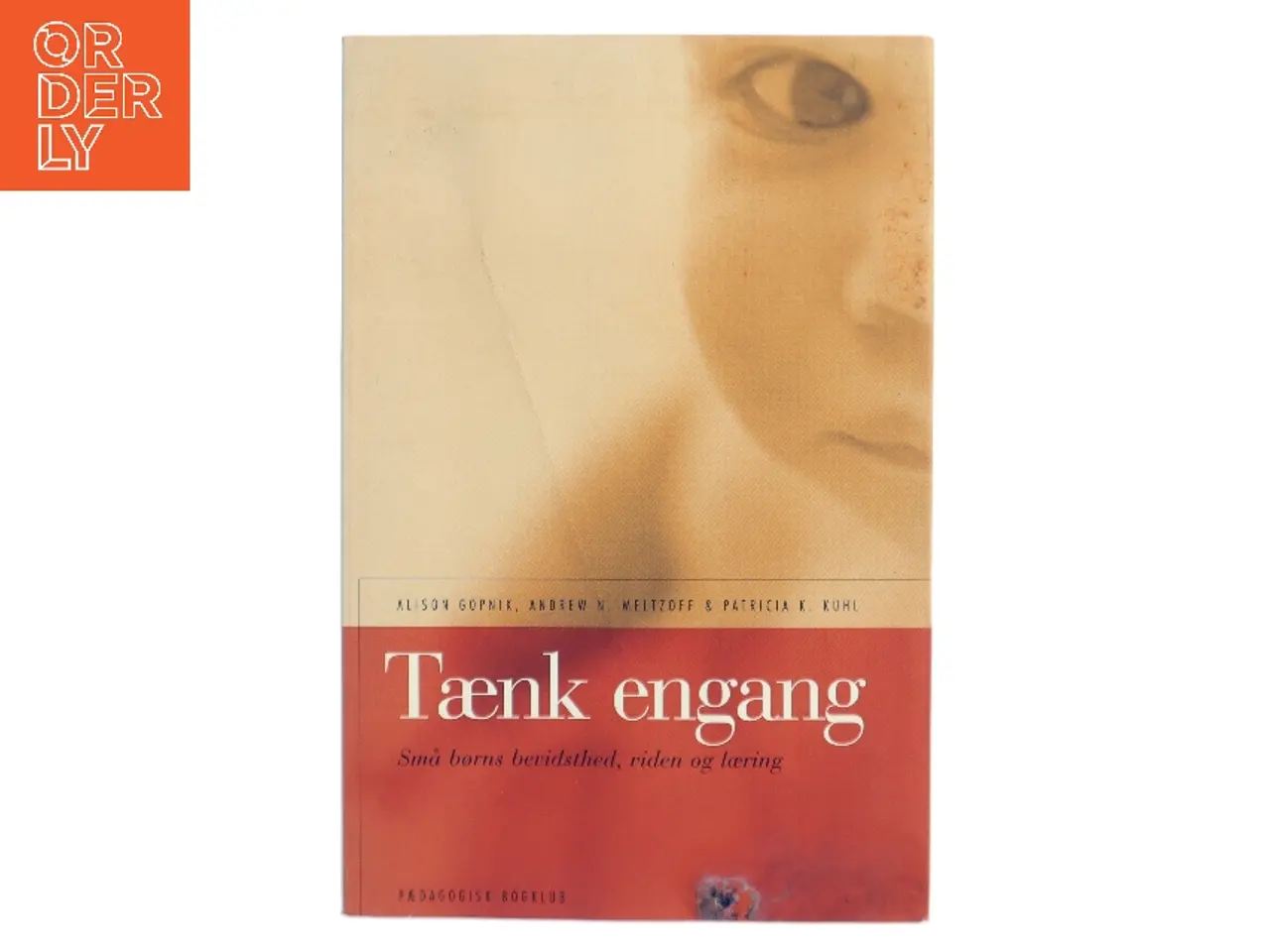 Billede 1 - Tænk engang : om små børns bevidsthed, viden og læring (Bog)