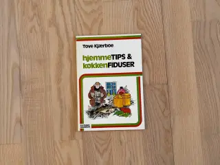 Hjemmetips & køkkenfiduser - af Tove Kjærboe