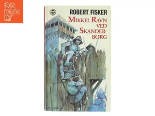 Mikkel Ravn ved Skanderborg af Robert Fisker (Bog)