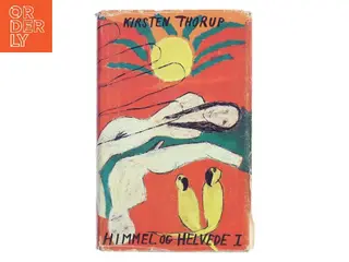 Himmel og Helvede I af Kirsten Thorup (Bog)