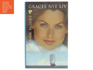 Graces nye liv af Ann Moore (Bog)