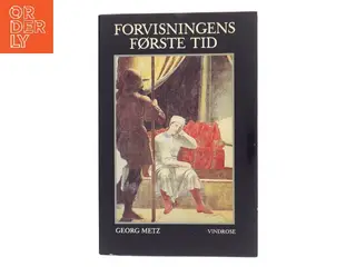 Forvisningens første tid : otte fortællinger af Georg Metz (Bog)