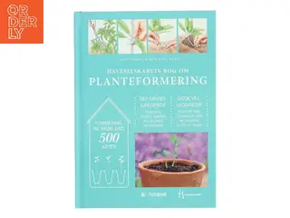 Haveselskabets bog om planteformering : formering af mere end 500 arter af Geoff Hodge (Bog)