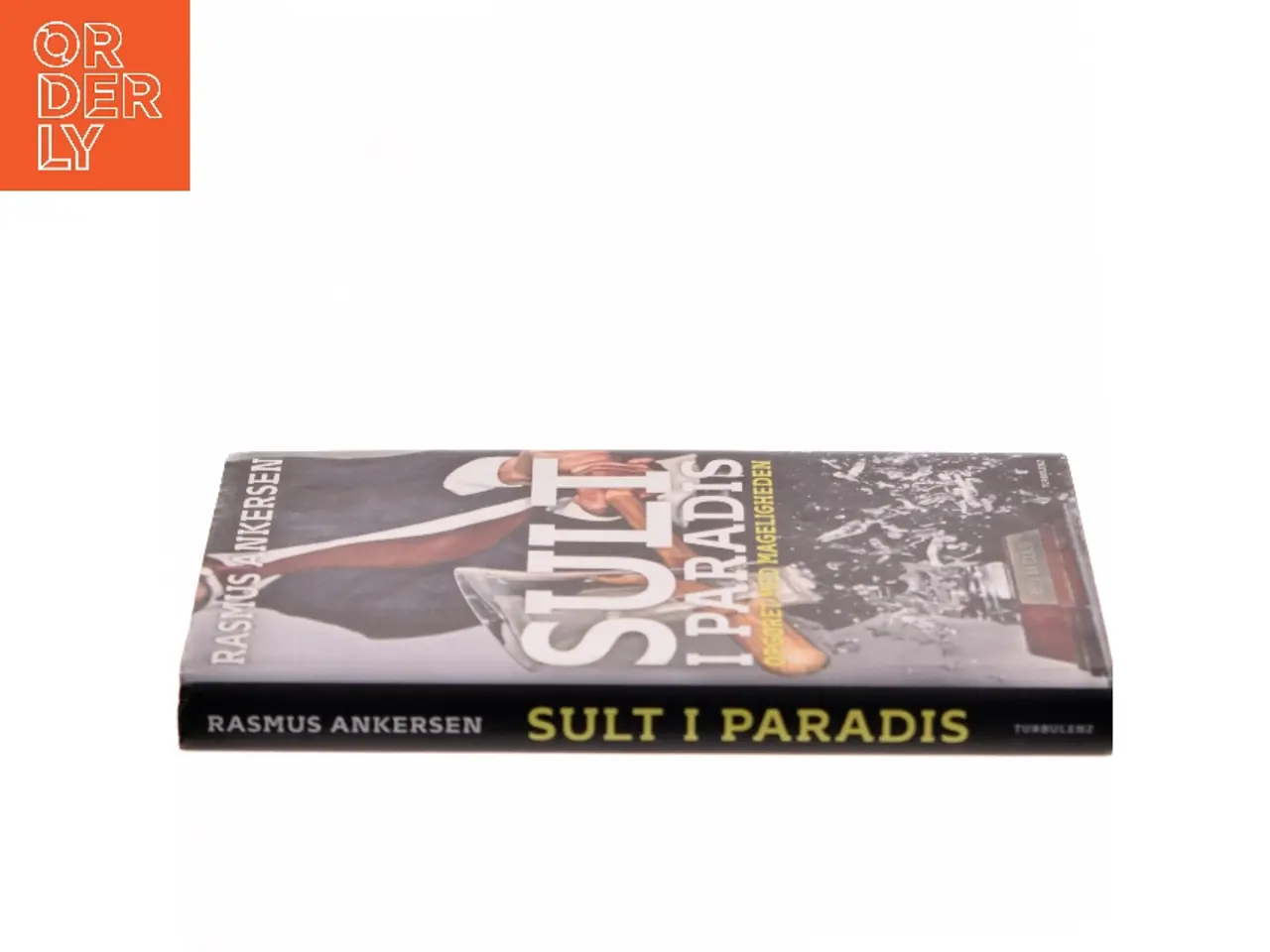 Billede 2 - Sult i paradis : opgøret med mageligheden af Rasmus Ankersen (Bog)