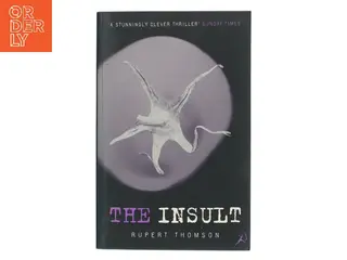 The insult af Rupert Thomson (1955-) (Bog)