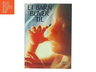 Et barn bliver til af Lennart Nilsson (Bog)