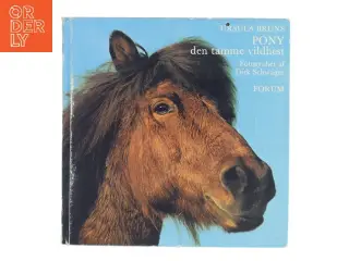 Pony, den tamme vildhest af Ursula Bruns (Bog)