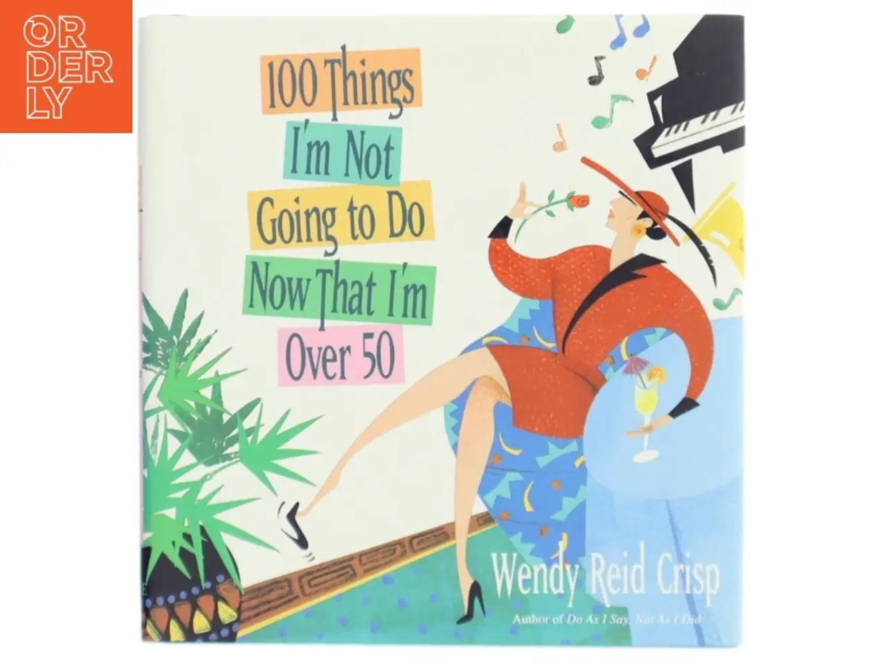 Billede 1 - 100 Things I'm Not Going to Do Now That I'm Over 50 bog