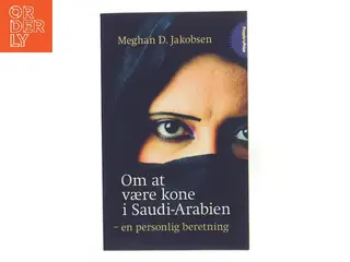 Om at være kone i Saudi-Arabien af Meghan D. Jakobsen (Bog)