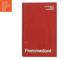 Gyldendals røde ordbøger: Fremmedord af Gyldendal (Bog)