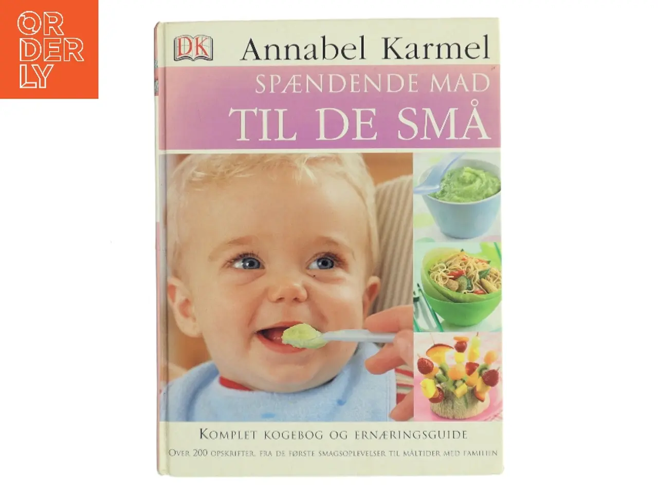 Billede 1 - Spændende mad til de små : komplet kogebog og ernæringsguide af Annabel Karmel (Bog)