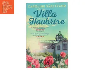 Villa Havbrise af Caroline Säfstrand (f. 1972) (Bog)