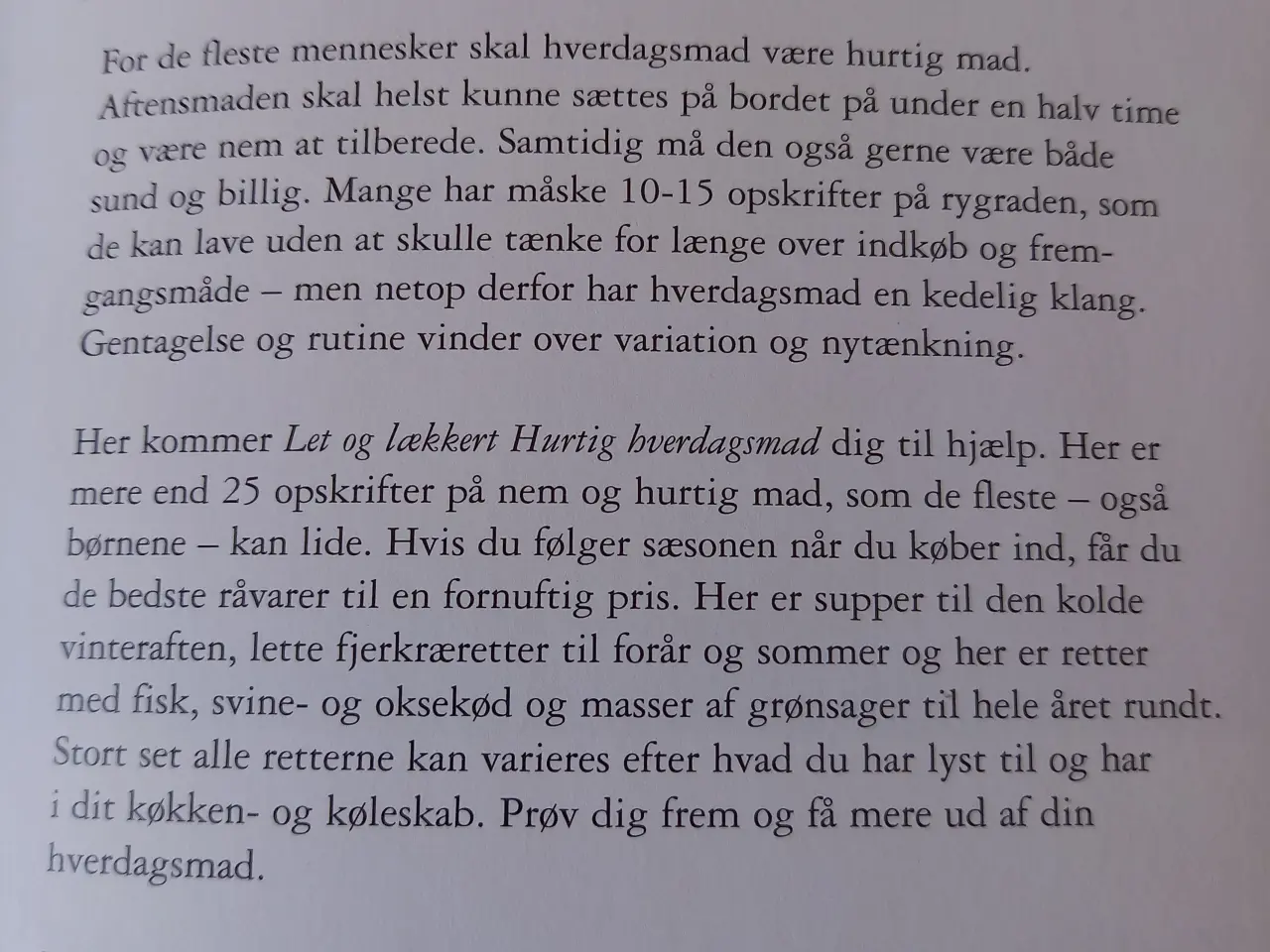 Billede 3 - Let og lækker Hurtig hverdagsmad