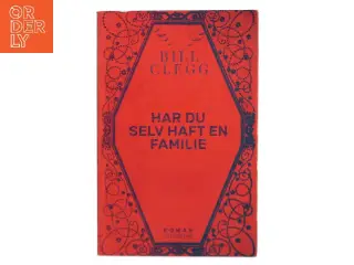 Har du selv haft en familie : roman af Bill Clegg (Bog)