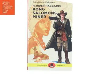 Kong Salomons miner : H. Rider Haggards af Astrid Heise-Fjeldgren (Bog)